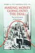 Cover art for MAKING MONEY GOING INTO THE DEAL