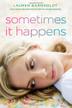 Cover art for SOMETIMES IT HAPPENS