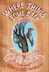 Cover art for WHERE THINGS COME BACK