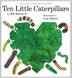 Cover art for TEN LITTLE CATERPILLARS