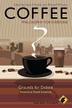 Cover art for COFFEE: GROUNDS FOR DEBATE