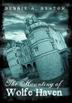 Cover art for THE HAUNTING OF WOLFE HAVEN