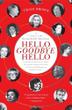 Cover art for HELLO GOODBYE HELLO