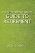 Cover art for THE GLOBE-TROTTING GOLFER'S GUIDE TO RETIREMENT