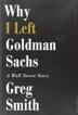 Cover art for WHY I LEFT GOLDMAN SACHS
