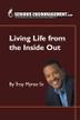 Cover art for SERIOUSENCOURAGEMENT.COM~LIVING LIFE FROM THE INSIDE OUT