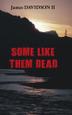 Cover art for SOME LIKE THEM DEAD
