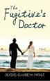 Cover art for THE FUGITIVE’S DOCTOR