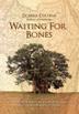Cover art for WAITING FOR BONES