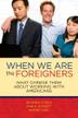Cover art for WHEN WE ARE THE FOREIGNERS