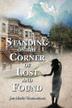 Cover art for STANDING ON THE CORNER OF LOST AND FOUND