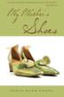 Cover art for MY MOTHER'S SHOES