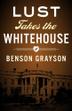 Cover art for LUST TAKES THE WHITE HOUSE