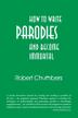Cover art for HOW TO WRITE PARODIES AND BECOME IMMORTAL