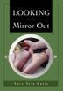 Cover art for LOOKING IN THE MIRROR OUT