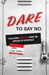 DARE TO SAY NO