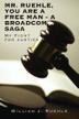 Cover art for MR. RUEHLE, YOU ARE A FREE MAN - A BROADCOM SAGA