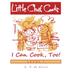 Cover art for LITTLE CHEF COOKS I CAN COOK, TOO!