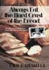Cover art for ALWAYS EAT THE HARD CRUST OF THE BREAD