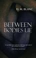 Cover art for BETWEEN BODIES LIE