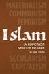 Cover art for ISLAM: A SUPERIOR SYSTEM OF LIFE
