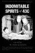 Cover art for INDOMITABLE SPIRITS OF 43C