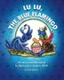 Cover art for LU LU, THE BLUE FLAMINGO