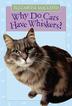 Cover art for WHY DO CATS HAVE WHISKERS?