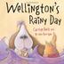 Cover art for WELLINGTON'S RAINY DAY
