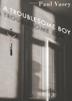 Cover art for A TROUBLESOME BOY