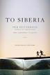Cover art for TO SIBERIA