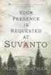Cover art for YOUR PRESENCE IS REQUESTED AT SUVANTO