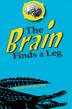 Cover art for THE BRAIN FINDS A LEG