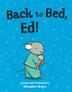 Cover art for BACK TO BED, ED!