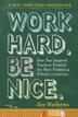 Cover art for WORK HARD. BE NICE.