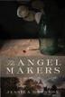 Cover art for THE ANGEL MAKERS
