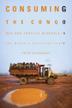 Cover art for CONSUMING THE CONGO