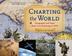 Cover art for CHARTING THE WORLD