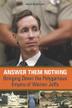 Cover art for ANSWER THEM NOTHING