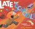 Cover art for LATE FOR SCHOOL!