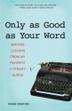 Cover art for ONLY AS GOOD AS YOUR WORD