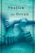 Cover art for SWALLOW THE OCEAN