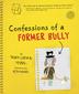 Cover art for CONFESSIONS OF A FORMER BULLY
