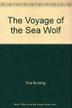 Cover art for THE VOYAGE OF THE <i>SEA WOLF</i>