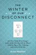 Cover art for THE WINTER OF OUR DISCONNECT