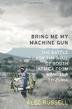 Cover art for BRING ME MY MACHINE GUN