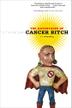 Cover art for THE ADVENTURES OF CANCER BITCH