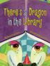 Cover art for THERE'S A DRAGON IN THE LIBRARY