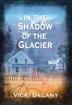 Cover art for IN THE SHADOW OF THE GLACIER