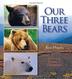 Cover art for OUR THREE BEARS